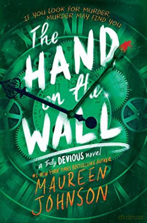 The Hand on the Wall: 3 (Truly Devious) - Maureen Johnson [KSIĄŻKA]