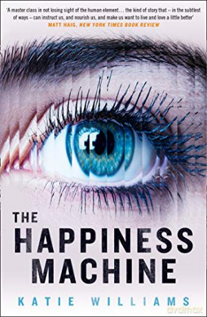 The Happiness Machine (191 POCHE) - Katie Williams [KSIĄŻKA]