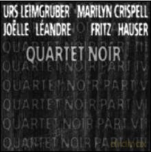 Urs Leimgruber, Marilyn Crispell, Joelle Leandre, Fritz Hauser: Quartet Noir [CD]