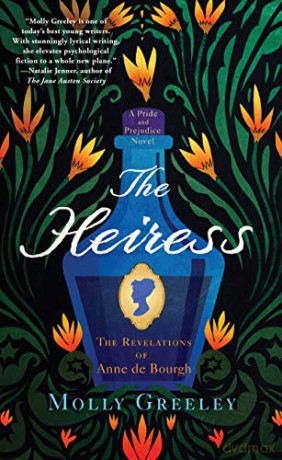 The Heiress: The Revelations of Anne de Bourgh - Molly Greeley [KSIĄŻKA]