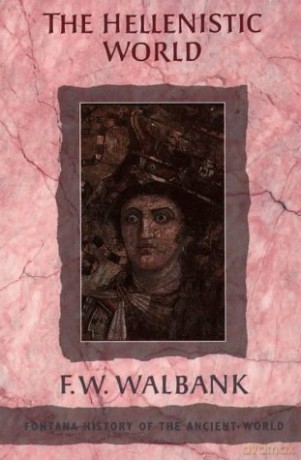 The Hellenistic World (Fontana History of the Ancient World S.) - F. W. Walbank [KSIĄŻKA]