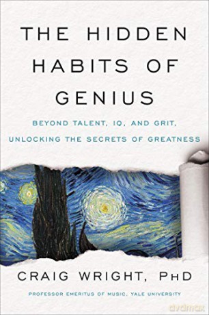 The Hidden Habits of Genius: Beyond Talent, IQ, and Grit-Unlocking the Secrets of Greatness - Craig Wright [KSIĄŻKA]