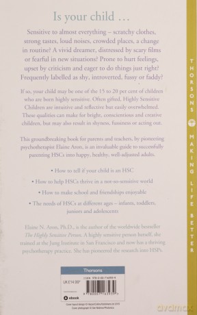 The Highly Sensitive Child: Helping our children thrive when the world overwhelms them - Elaine N. Aron [KSIĄŻKA]