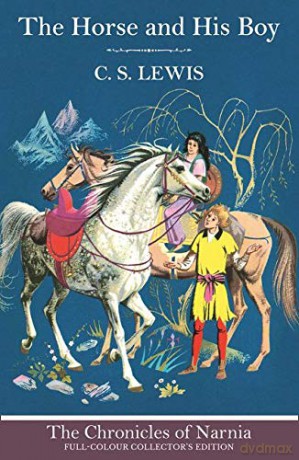 The Horse and His Boy: Book 3 (The Chronicles of Narnia) - C. S. Lewis [KSIĄŻKA]