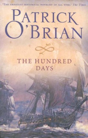 The Hundred Days (Aubrey/Maturin Series) - Patrick O'Brian [KSIĄŻKA]