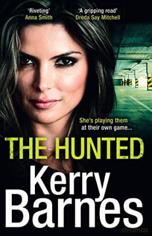 The Hunted: A gripping crime thriller that will have you hooked - Kerry Barnes [KSIĄŻKA]