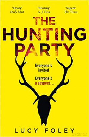 The Hunting Party: The Gripping, Bestselling Crime Thriller (192 POCHE) - Lucy Foley [KSIĄŻKA]