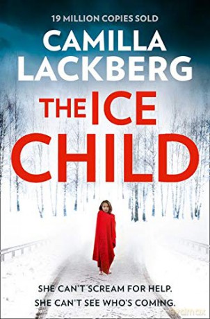 The Ice Child (Patrik Hedstrom and Erica Falck, Book 9) - Camilla Lackberg [KSIĄŻKA]