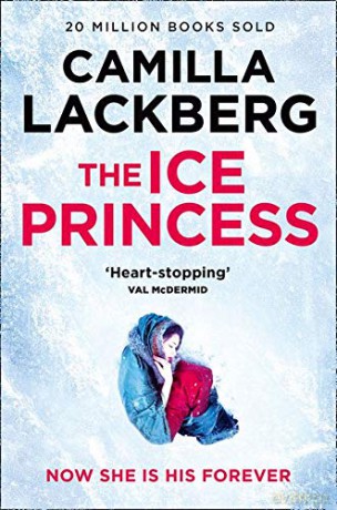 The Ice Princess: The heart-stopping debut thriller from the No. 1 international bestselling crime suspense author: Book 1 (Patrik Hedstrom and Erica Falck) - Camilla Lackberg [KSIĄŻKA]
