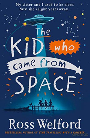 The Kid Who Came from Space - Ross Welford [KSIĄŻKA]