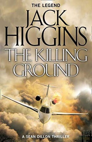 The Killing Ground: Book 14 (Sean Dillon Series) - Jack Higgins [KSIĄŻKA]