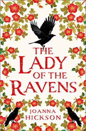 The Lady of the Ravens: a gripping historical fiction novel from the author of bestsellers like The Agincourt Bride: Book 1 (Queens of the Tower) - Joanna Hickson [KSIĄŻKA]
