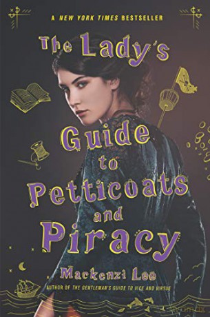 The Lady's Guide to Petticoats and Piracy: 2 (Montague Siblings) - Mackenzi Lee [KSIĄŻKA]