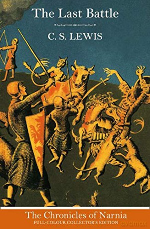 The Last Battle: Book 7 (The Chronicles of Narnia) - C. S. Lewis [KSIĄŻKA]