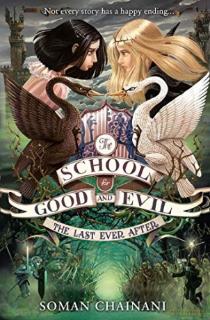 The Last Ever After: Book 3 (The School for Good and Evil) - Soman Chainani [KSIĄŻKA]