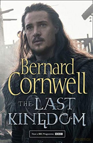 The Last Kingdom: Book 1 (The Last Kingdom Series) - Bernard Cornwell [KSIĄŻKA]