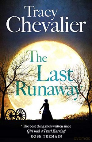 The Last Runaway - Tracy Chevalier [KSIĄŻKA]