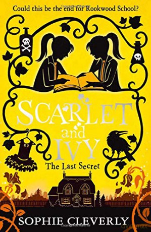 The Last Secret: Thrilling new children's book for fans of Harry Potter and Murder Most Unladylike: Book 6 (Scarlet and Ivy) - Sophie Cleverly [KSIĄŻKA]