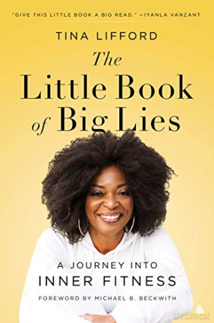 The Little Book of Big Lies: A Journey into Inner Fitness - Tina Lifford [KSIĄŻKA]