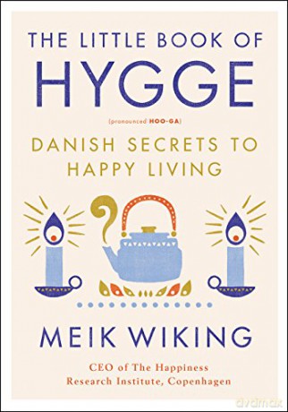 The Little Book of Hygge: Danish Secrets to Happy Living (Happiness Institute) - Meik Wiking [KSIĄŻKA]