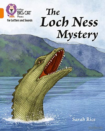 The Loch Ness Mystery: Band 06/Orange (Collins Big Cat Phonics for Letters and Sounds) - Sarah Rice [KSIĄŻKA]