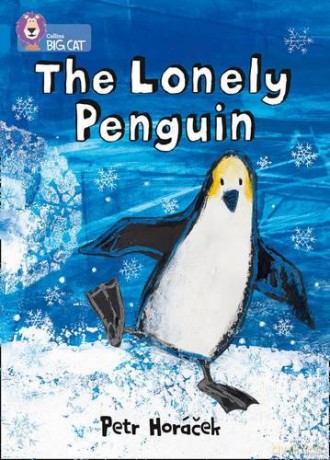 The Lonely Penguin: Band 04/Blue (Collins Big Cat) - Petr Horacek [KSIĄŻKA]