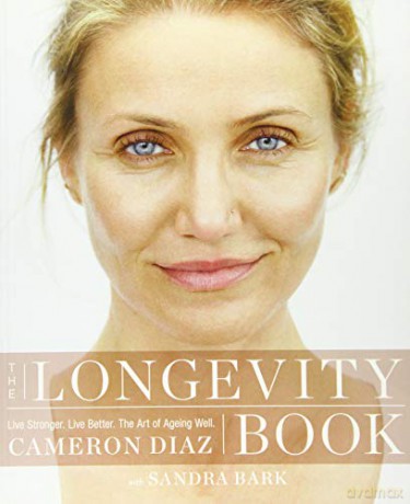The Longevity Book: The Biology of Resilience, the Privilege of Time and the New Science of Age - Cameron Diaz [KSIĄŻKA]