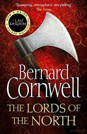 The Lords of the North: Book 3 (The Last Kingdom Series) - Bernard Cornwell [KSIĄŻKA]