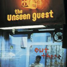 The Unseen Guest: Out There [CD]