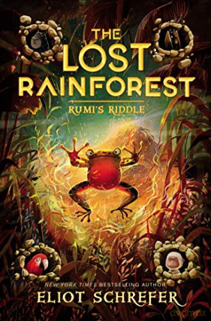 The Lost Rainforest #3: Rumi's Riddle - Eliot Schrefer [KSIĄŻKA]