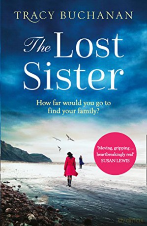 The Lost Sister: A gripping emotional page turner with a breathtaking twist - Tracy Buchanan [KSIĄŻKA]
