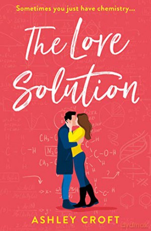 The Love Solution: The uplifting romantic comedy with a twist - Ashley Croft [KSIĄŻKA]