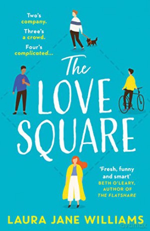 The Love Square: The funny, feel-good romantic comedy to escape with this year from the bestselling author of Our Stop - Williams [KSIĄŻKA]