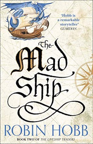 The Mad Ship: Book 2 (The Liveship Traders) - Robin Hobb [KSIĄŻKA]