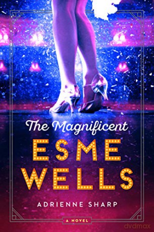 The Magnificent Esme Wells - Adrienne Sharp [KSIĄŻKA]