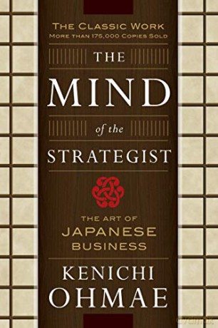 The Mind Of The Strategist: The Art of Japanese Business - Kenichi Ohmae [KSIĄŻKA]