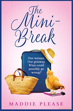 The Mini-Break: The perfect, escapist romantic comedy you need to read in 2019 - Maddie Please [KSIĄŻKA]