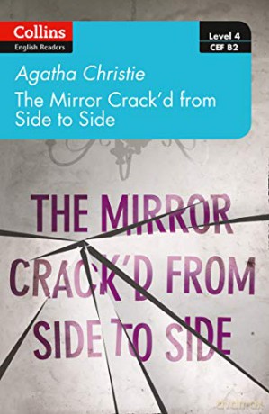 The mirror crack'd from side to side: Level 4 - upper- intermediate (B2) (Collins Agatha Christie ELT Readers) - Agatha Christie [KSIĄŻKA]