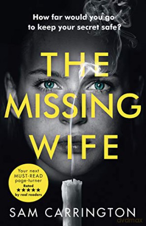 The Missing Wife: The best new gripping psychological thriller with a killer twist - Sam Carrington [KSIĄŻKA]