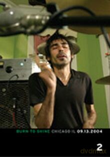 Różni Wykonawcy: Burn To Shine 02: Chicago, IL 13.09.2004 [DVD]