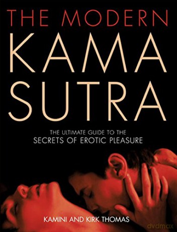 The Modern Kama Sutra: An Intimate Guide to the Secrets of Erotic Pleasure - Kamini Thomas [KSIĄŻKA]
