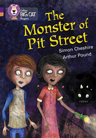 The Monster of Pit Street: Band 08 Purple/Band 12 Copper (Collins Big Cat Progress) - Simon Cheshire [KSIĄŻKA]