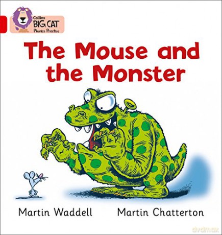 The Mouse and the Monster: The tale of how a mouse escapes the clutches of a hungry monster: Red B/Band 2B (Collins Big Cat Phonics) - Martin Chatterton [KSIĄŻKA]