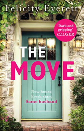 The Move: A dark psychological thriller about marriage and relationships from the author of gripping books like The People at Number 9 - Felicity Everett [KSIĄŻKA]