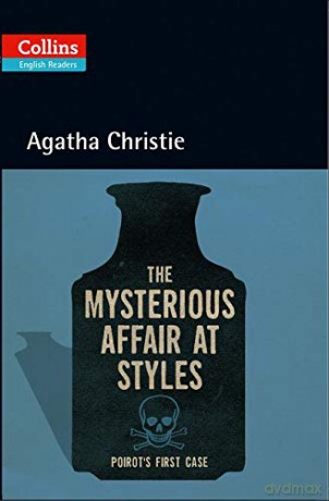 The Mysterious Affair at Styles: Level 5, B2+ (Collins Agatha Christie ELT Readers) - Christie [KSIĄŻKA]