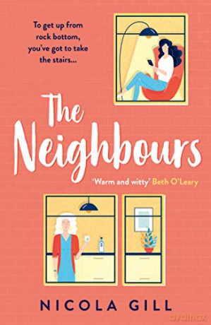 The Neighbours: The witty, relatable and life-affirming story you need to escape with this summer 2020! - Nicola Gill [KSIĄŻKA]