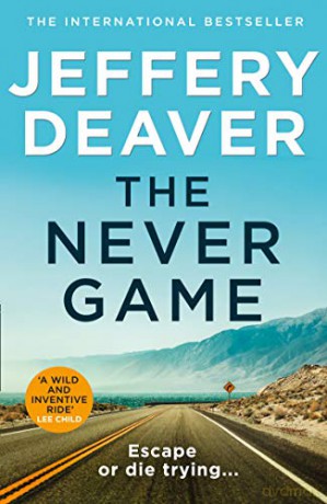 The Never Game: The most mysterious and riveting new thriller of 2019 from the No.1 Sunday Times bestselling author of The Bone Collector.: Book 1 (Colter Shaw Thriller) - Jeffery Deaver [KSIĄŻKA]