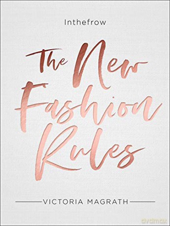 The New Fashion Rules: Inthefrow - Victoria Magrath [KSIĄŻKA]