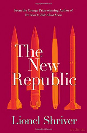 The New Republic - Lionel Shriver [KSIĄŻKA]