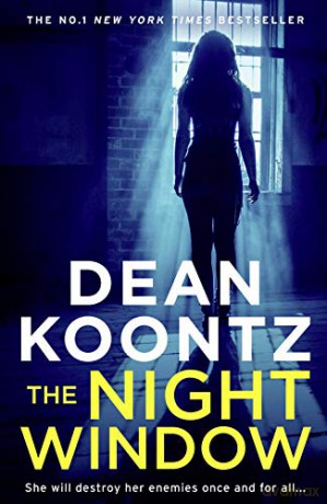 The Night Window: The new extraordinary suspense thriller in 2019 from the international New York Times bestselling author of The Eyes of Darkness (Jane Hawk Thriller, Book 5) - Dean Koontz [KSIĄŻKA]
